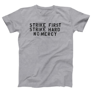 Strike First Strike Hard No Mercy Adult Unisex T-Shirt - Twisted Gorilla