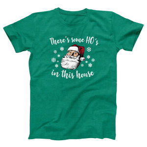 There's Some Ho's In This House Adult Unisex T-Shirt - Twisted Gorilla