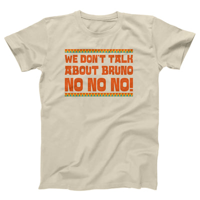 We Don't Talk About Bruno Adult Unisex T-Shirt - Twisted Gorilla