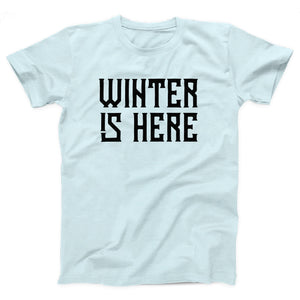 Winter is Here Adult Unisex T-Shirt - Twisted Gorilla