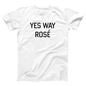 Yes Way Rosé Adult Unisex T-Shirt Twisted Gorilla