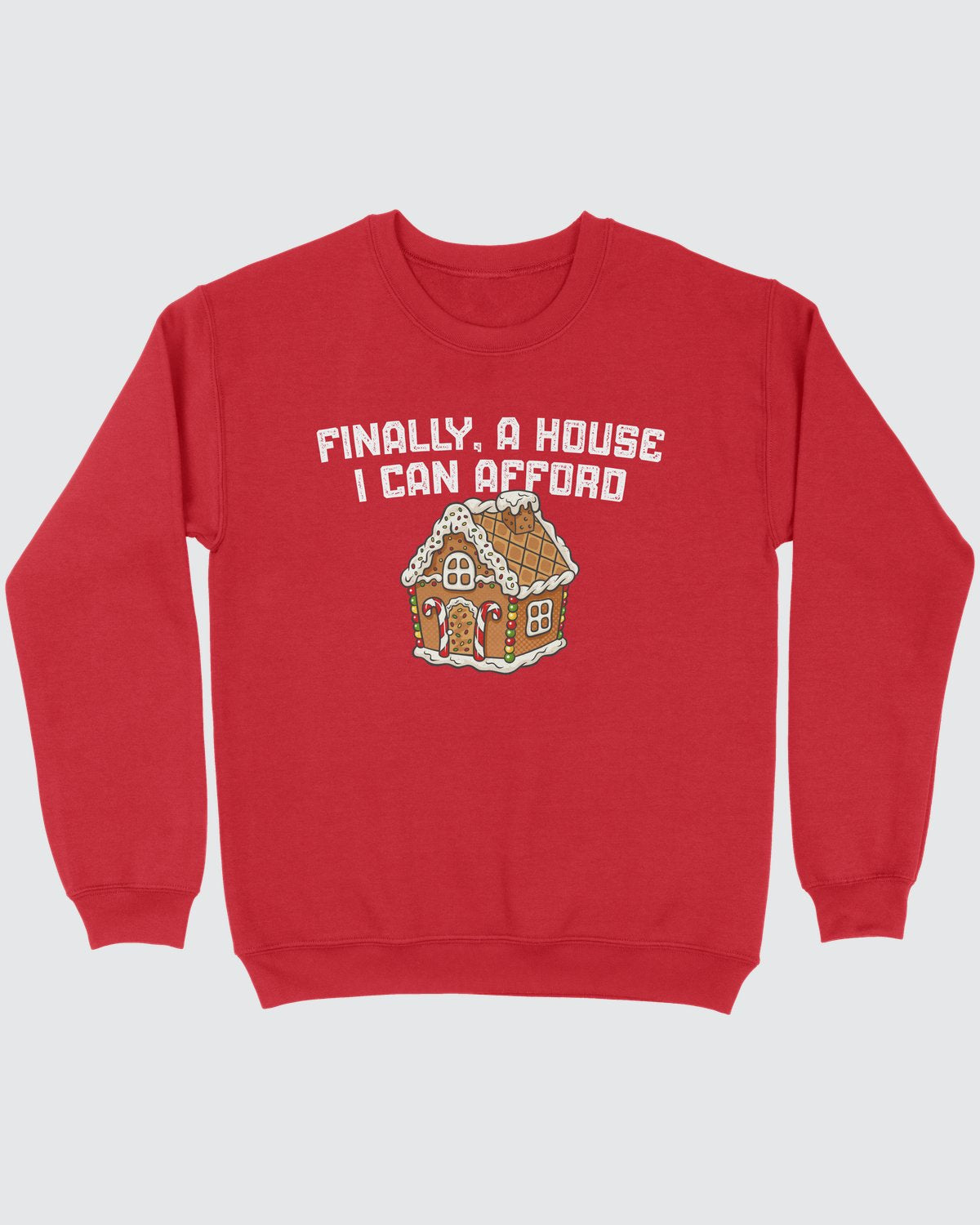 Finally A House I Can Afford Ugly Sweater