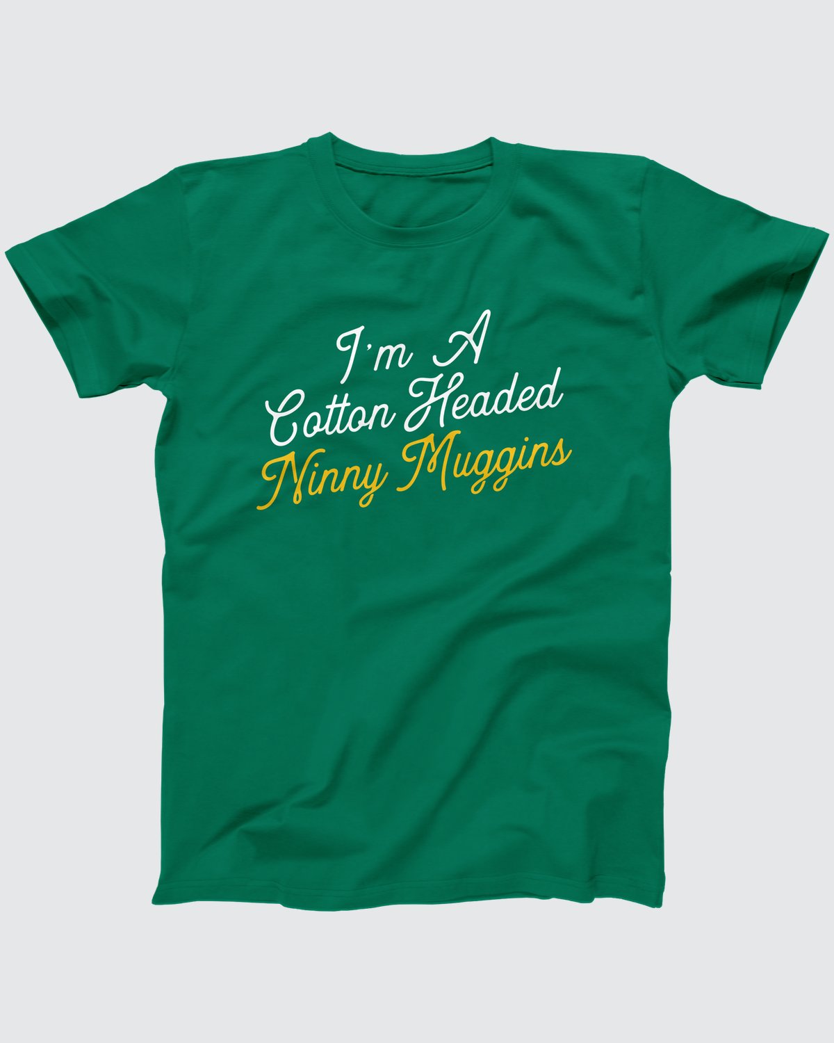 Cotton Headed Ninny Muggins T-Shirt