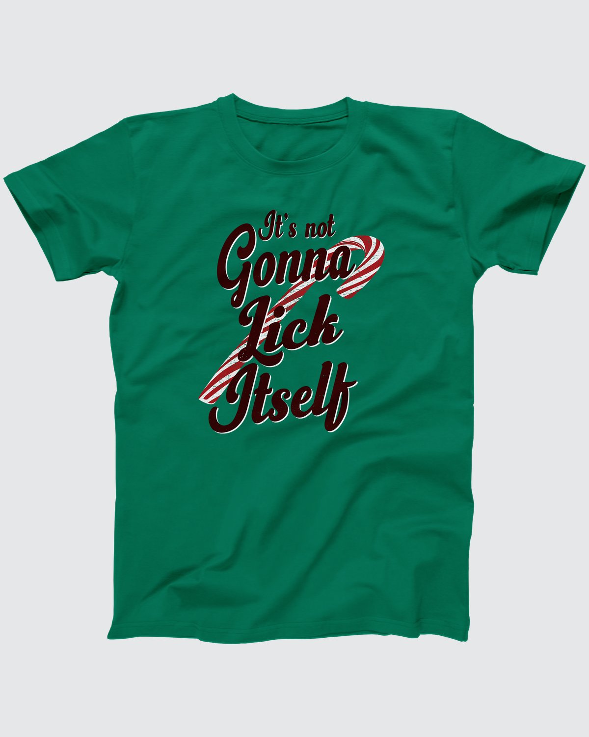 It's Not Gonna Lick Itself T-Shirt