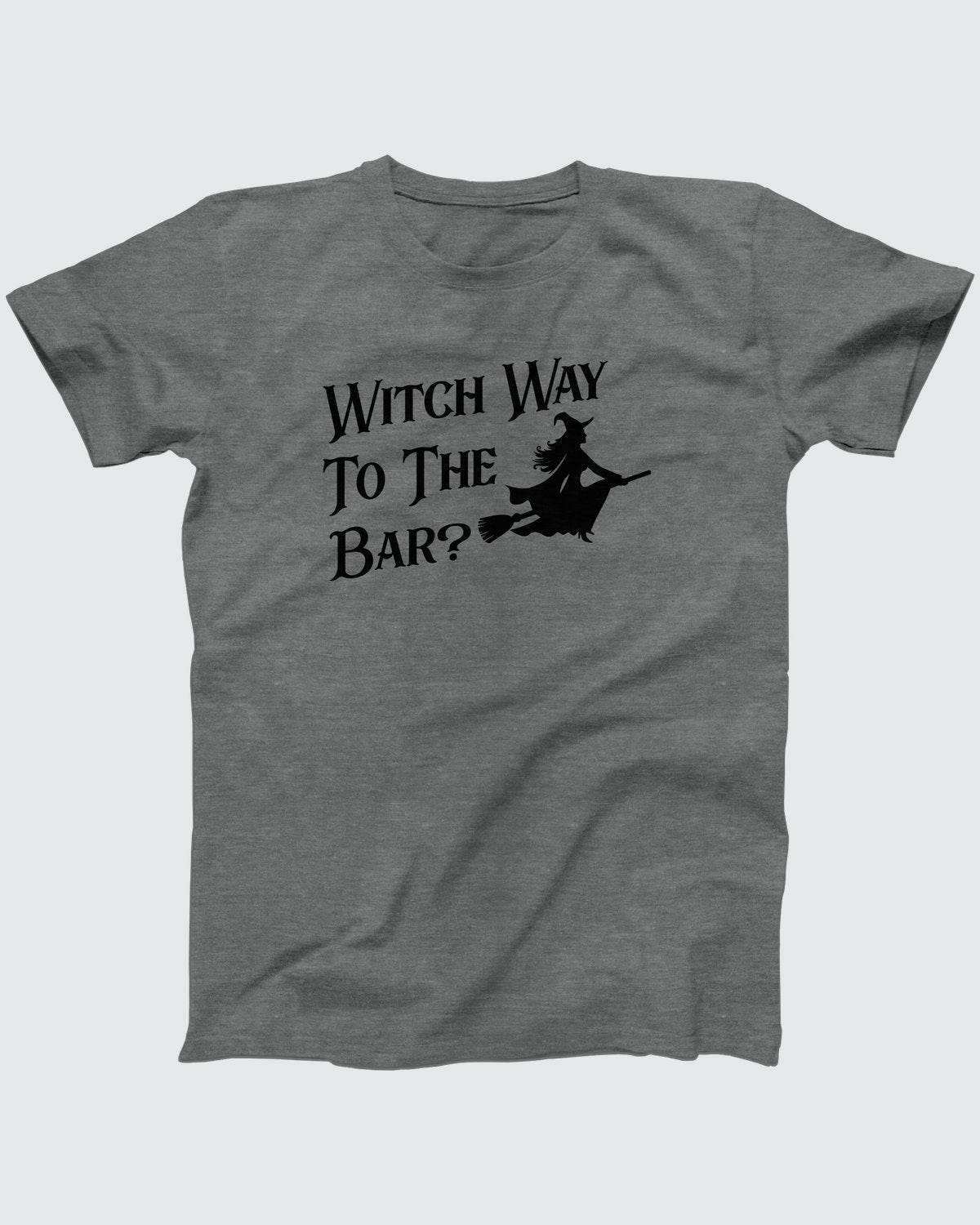 Witch Way To The Bar T-Shirt