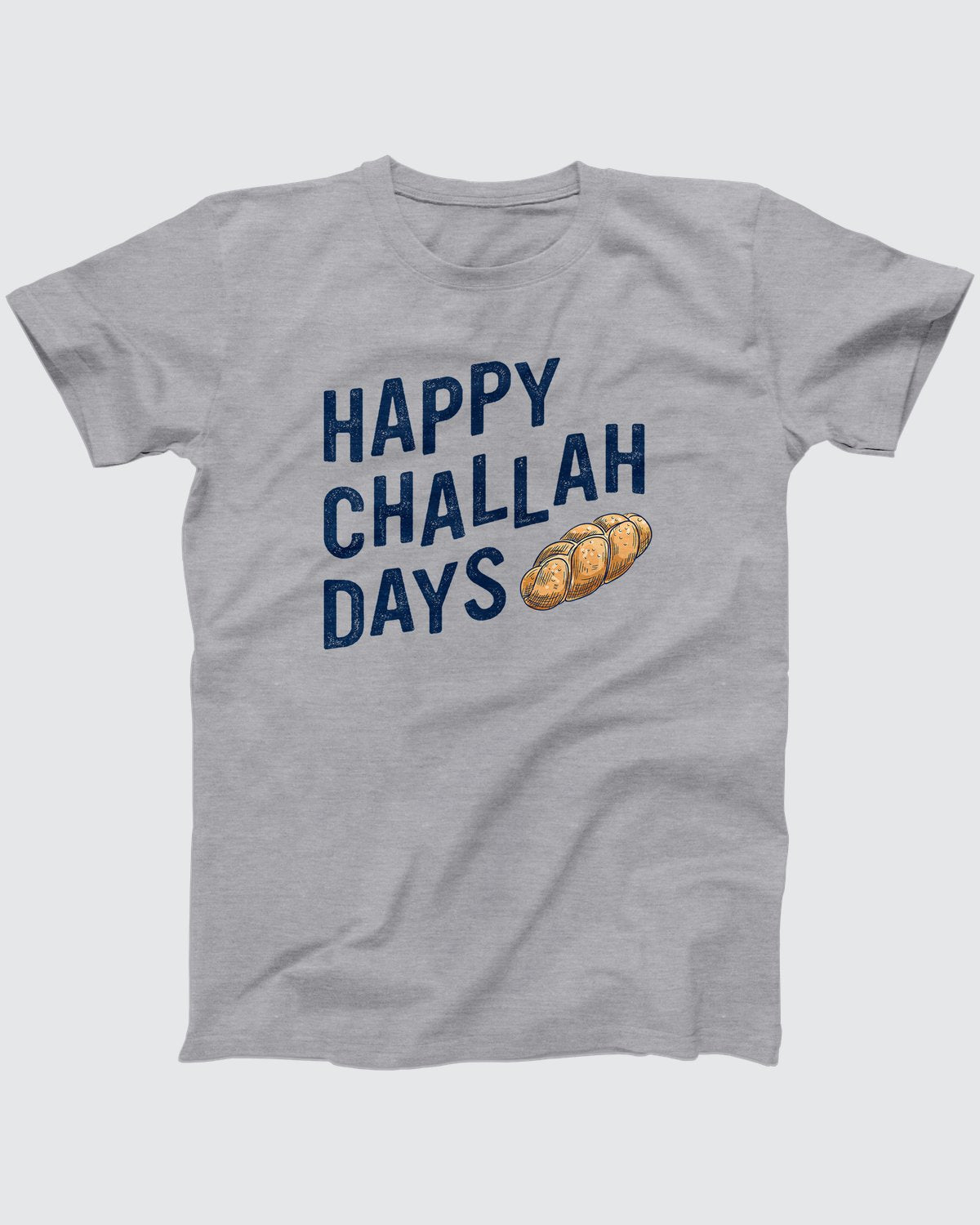 Happy Challah Days T-Shirt