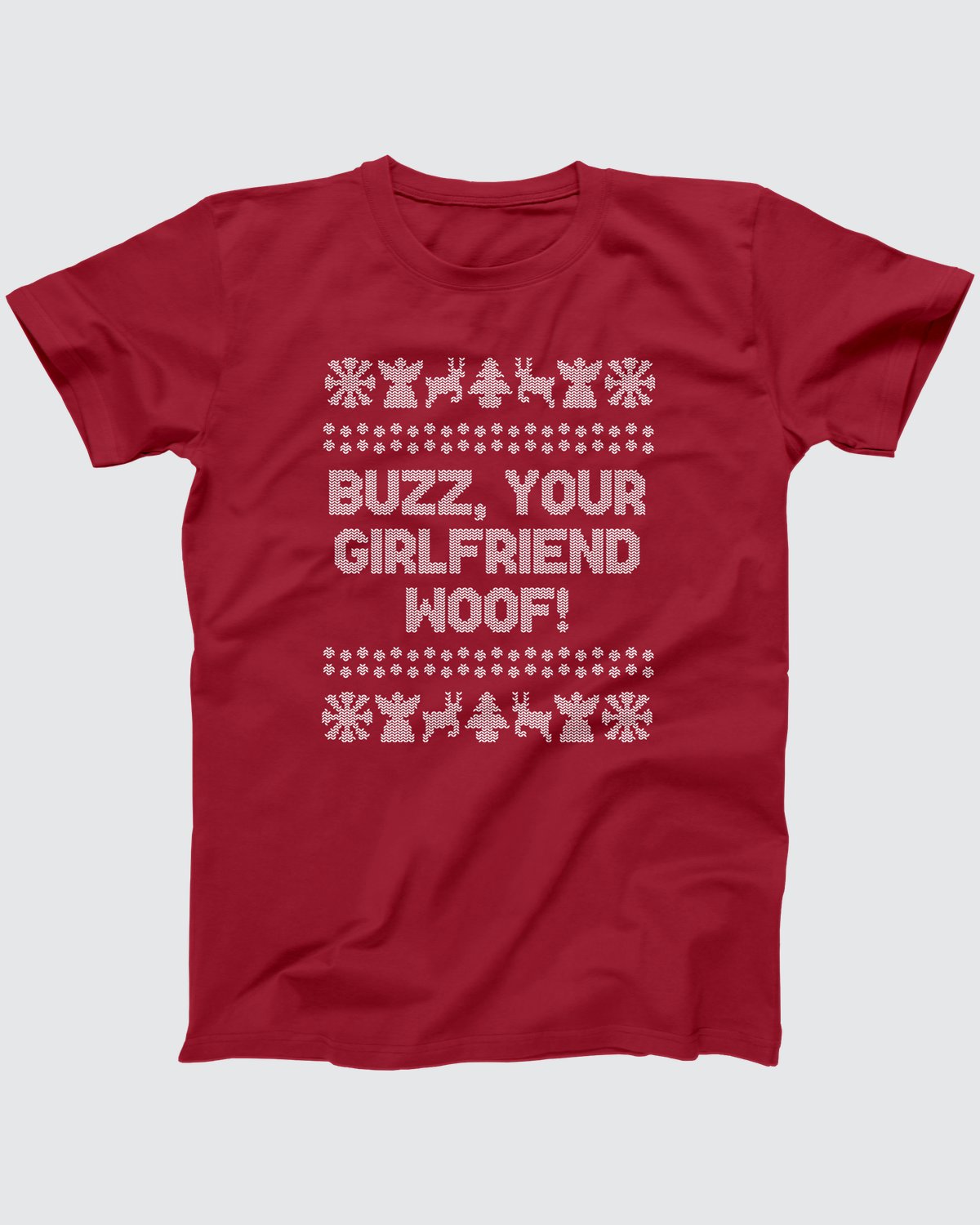 Buzz, Your Girlfriend, Woof! T-Shirt
