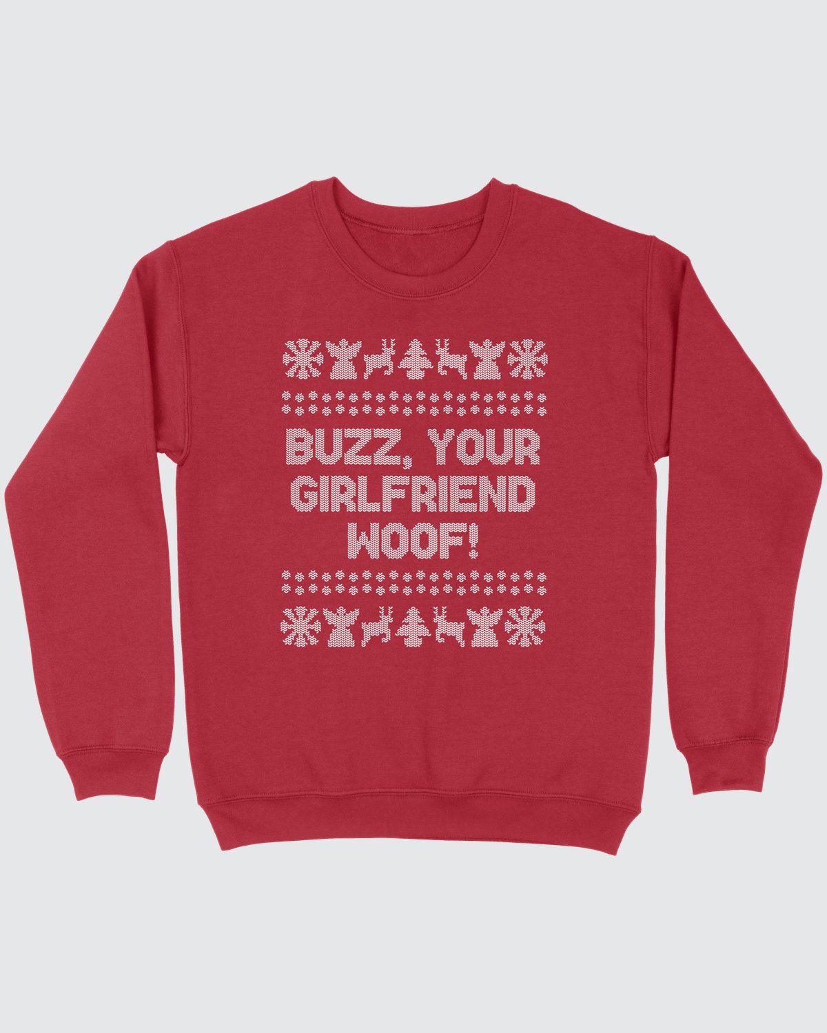 Buzz, Your Girlfriend, Woof! Ugly Sweater