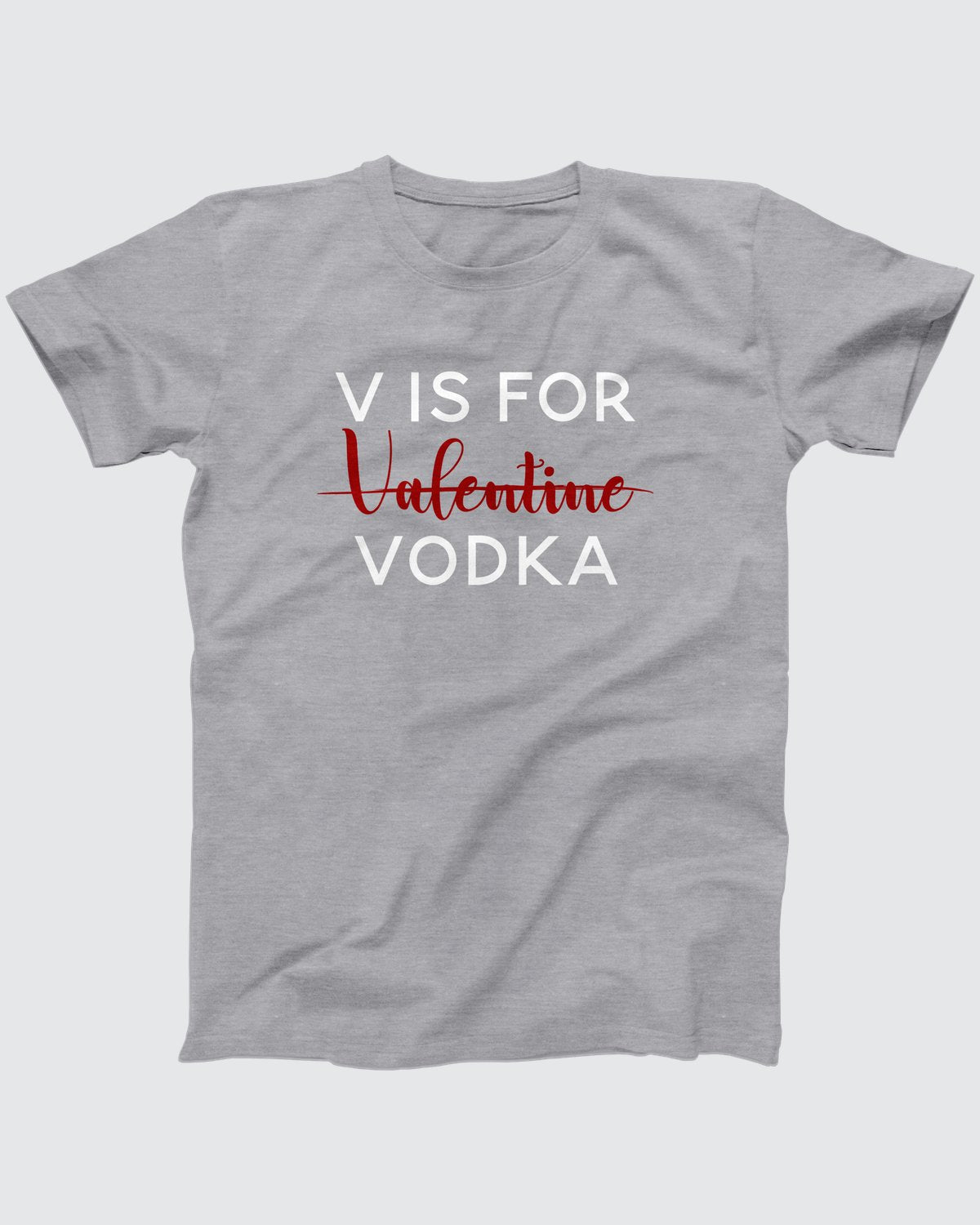 V is for Vodka T-Shirt