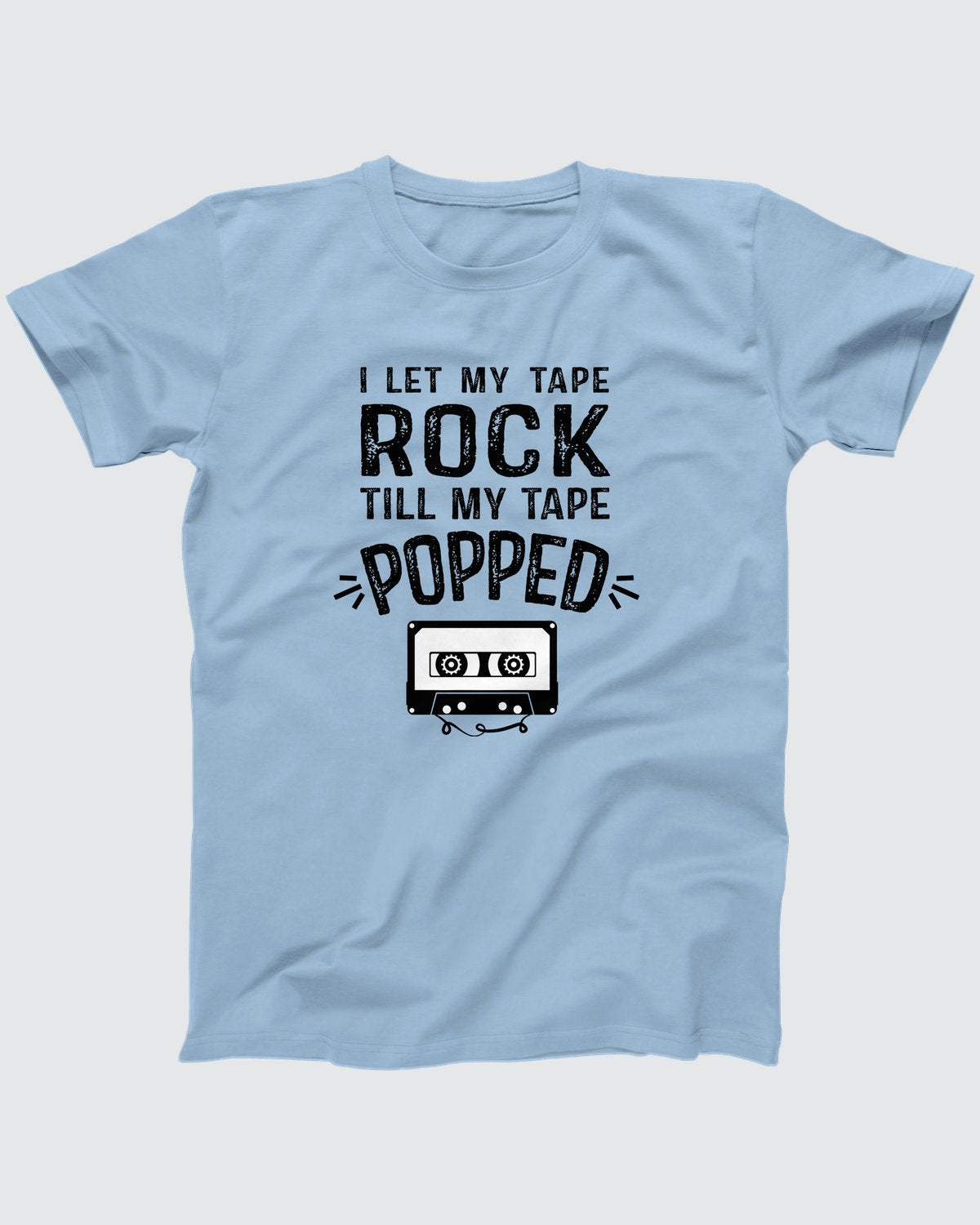 I Let My Tape Rock T-Shirt