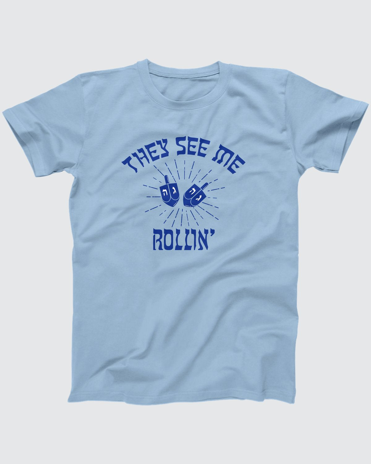 They See Me Rollin' T-Shirt