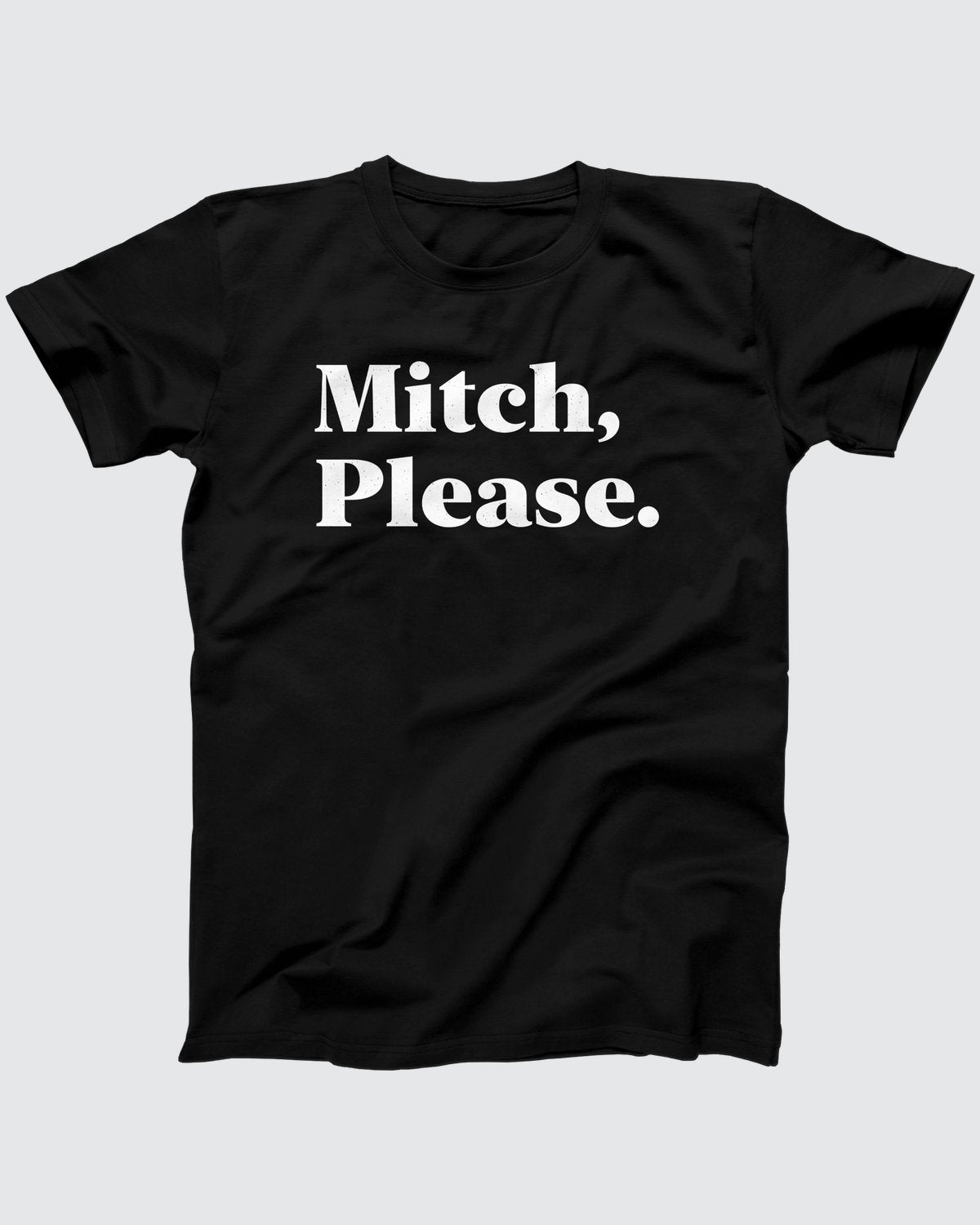 Mitch Please T-Shirt