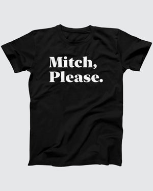 Mitch Please T-Shirt