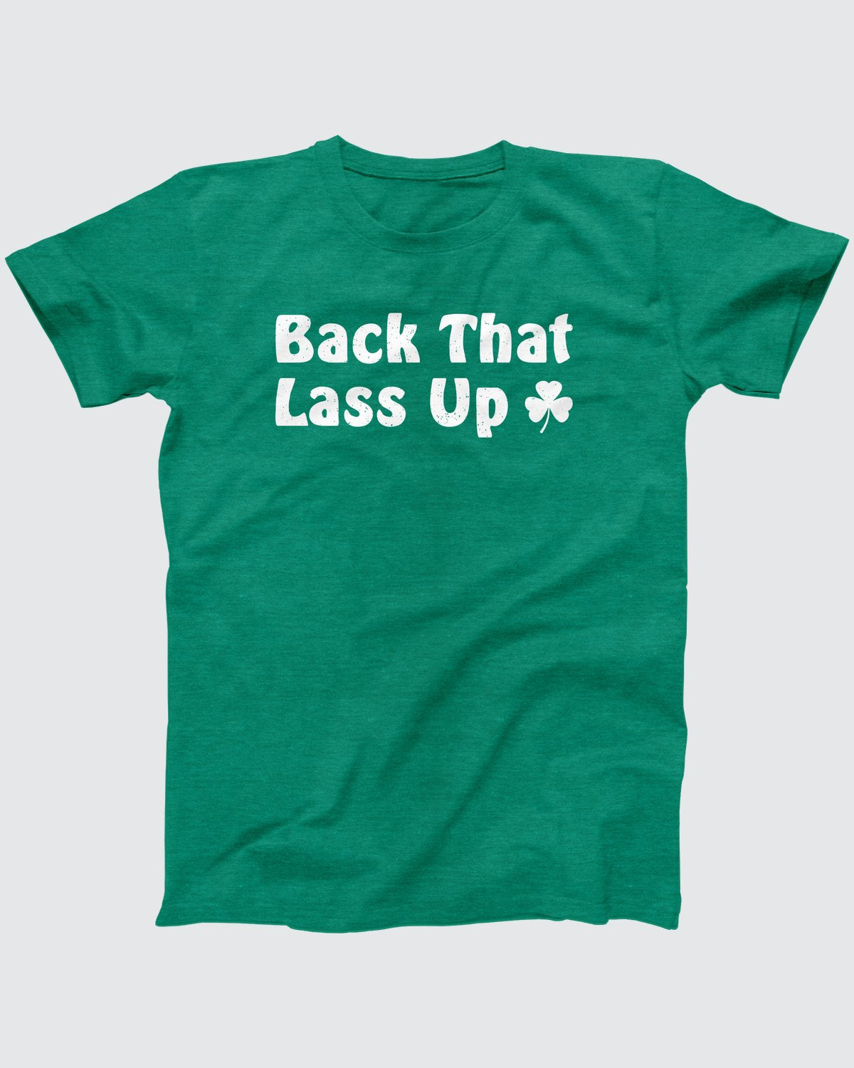 Back That Lass Up T-Shirt