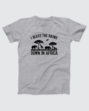 I Bless the Rains Down in Africa T-Shirt