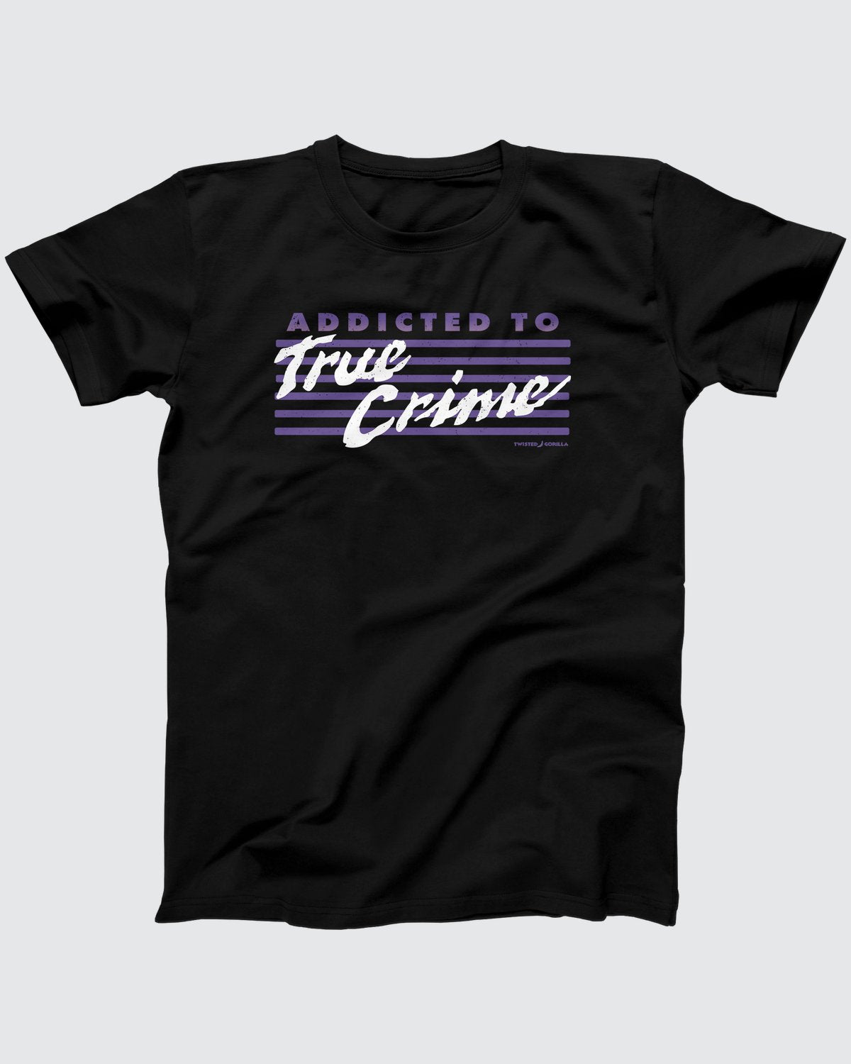 Addicted to True Crime T-Shirt