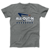 All Out N Over It Adult Unisex T-Shirt