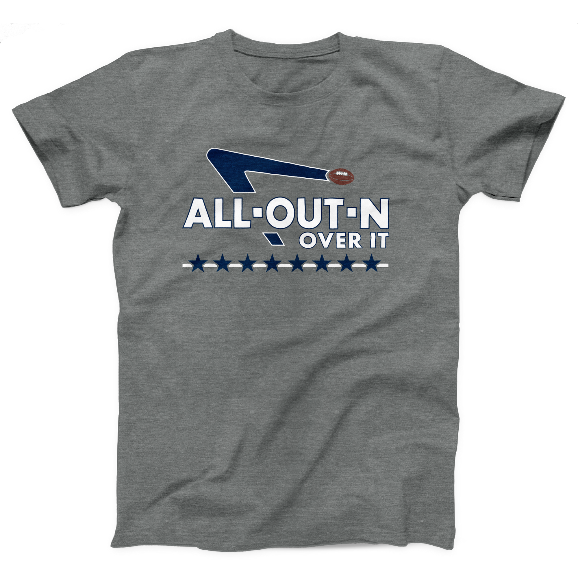 All Out N Over It Adult Unisex T-Shirt