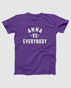 Anna vs. Everybody T-Shirt