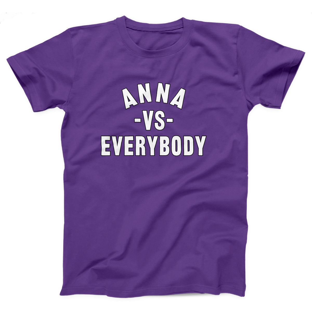 Anna vs. Everybody Adult Unisex T-Shirt