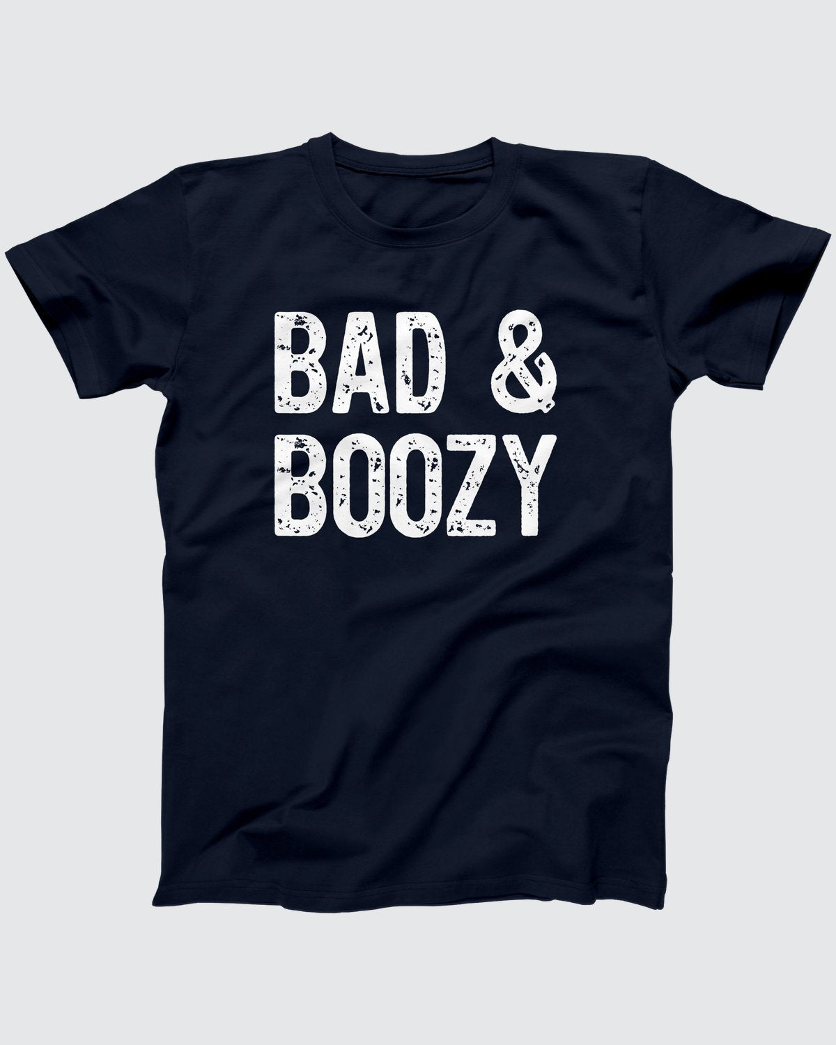 Bad & Boozy T-Shirt