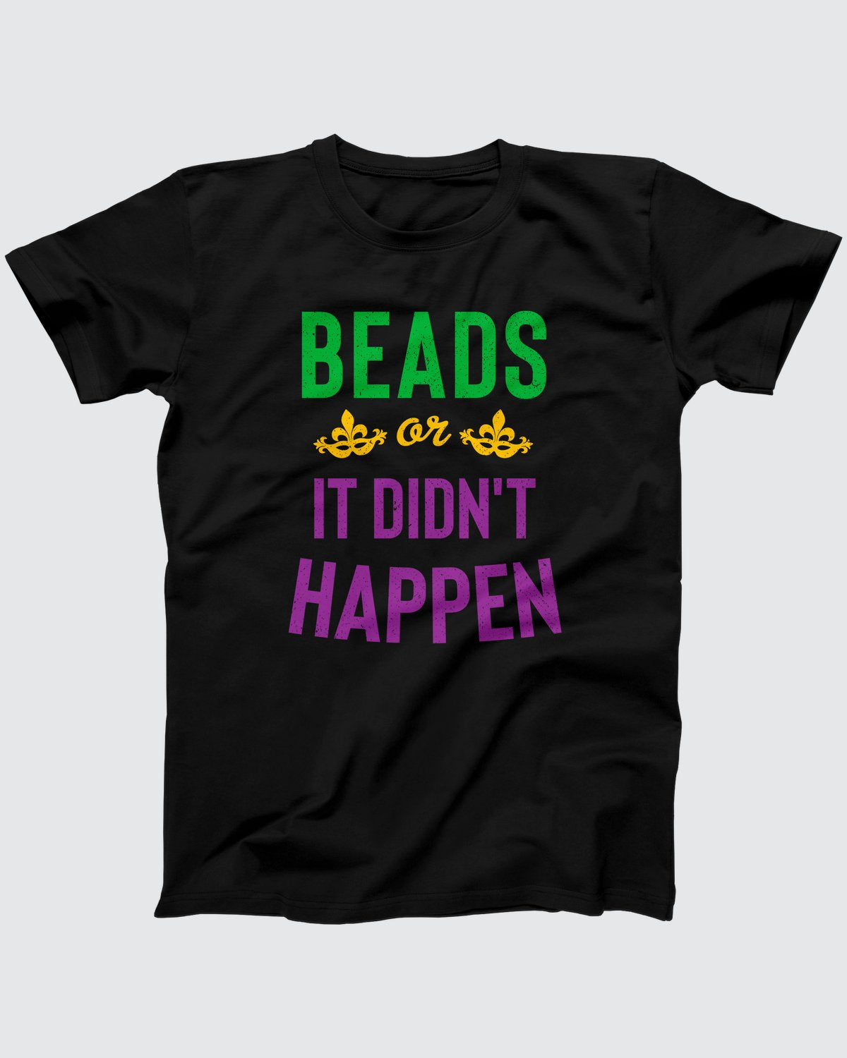 Beads Or It Didn't Happen T-Shirt