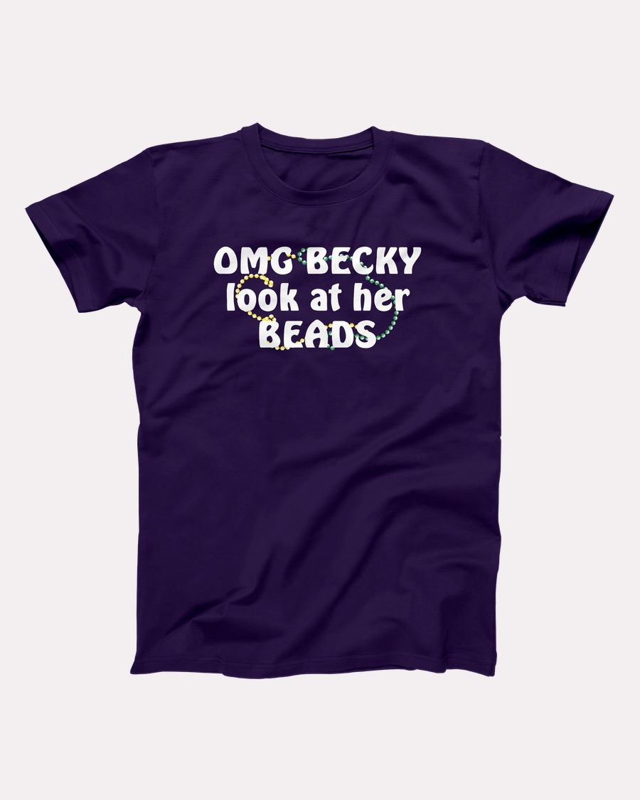 OMG Becky Look At Her Beads T-Shirt, flat lay, Team Purple