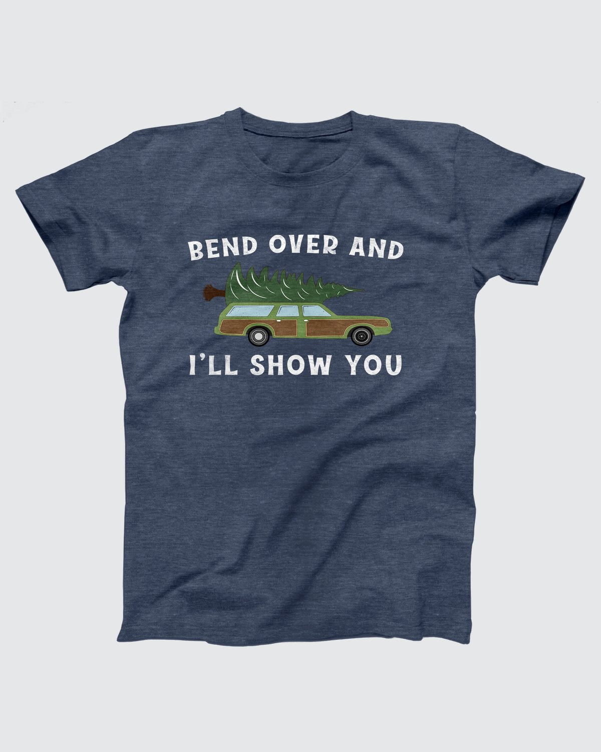 Bend Over And I'll Show You T-Shirt, flat lay on grey