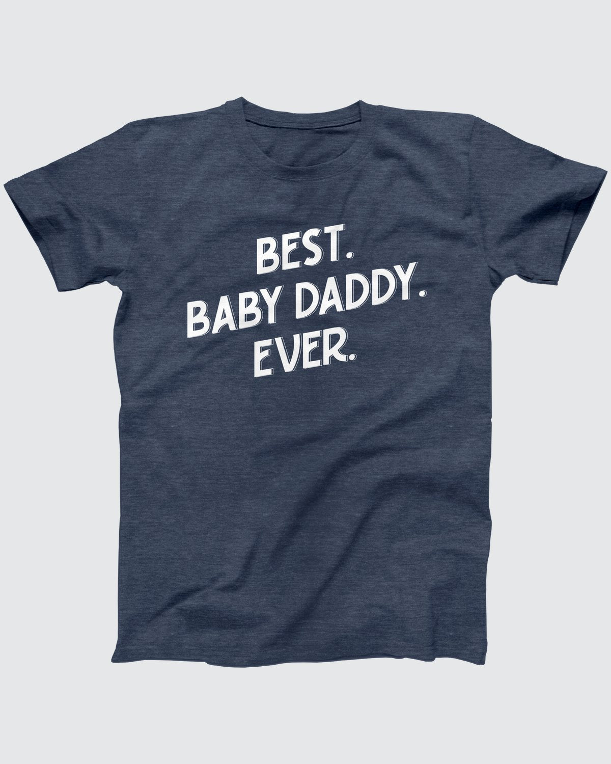 Best Baby Daddy Ever T-Shirt
