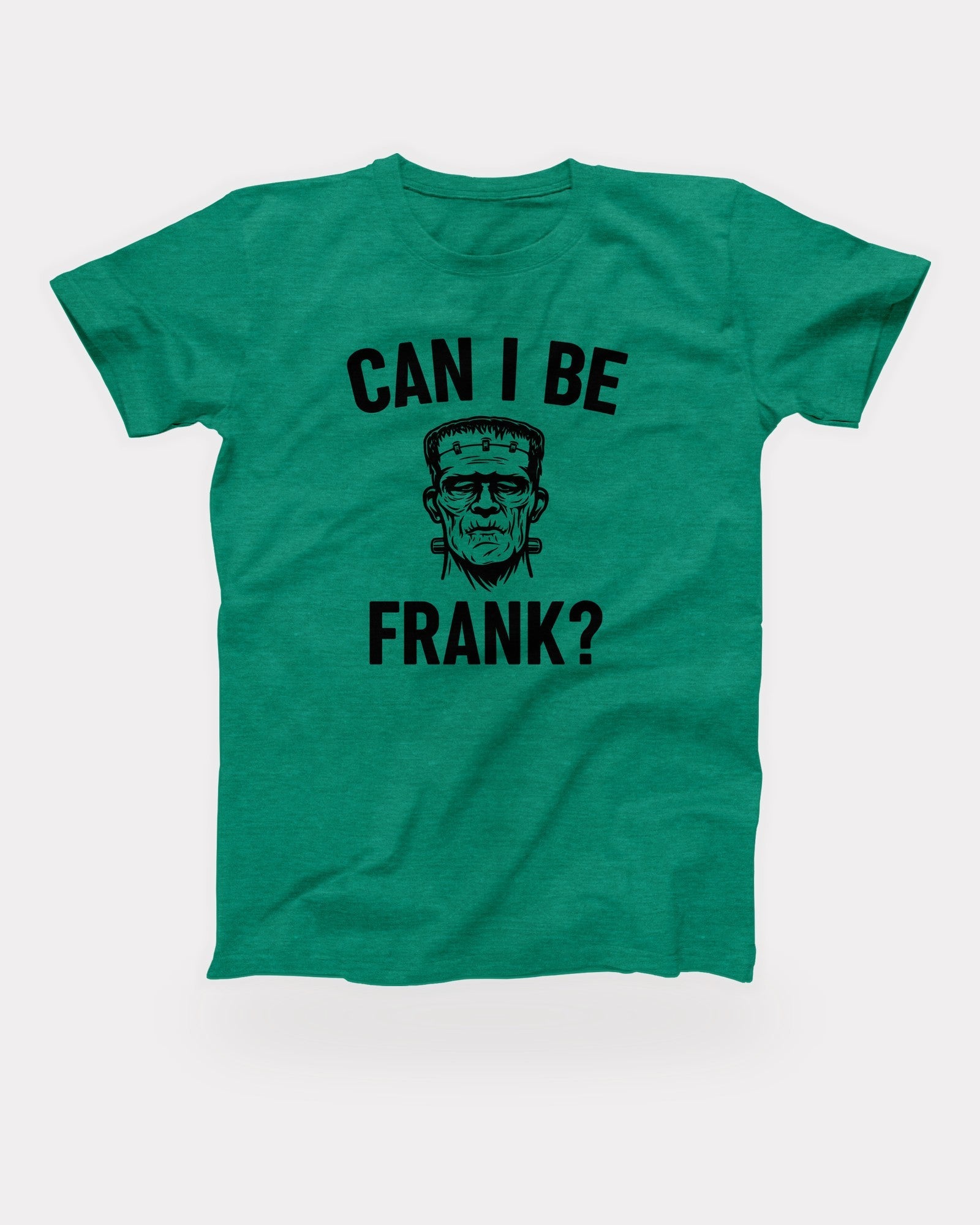Can I Be Frank T-Shirt in Heather Kelly, flat lay on grey