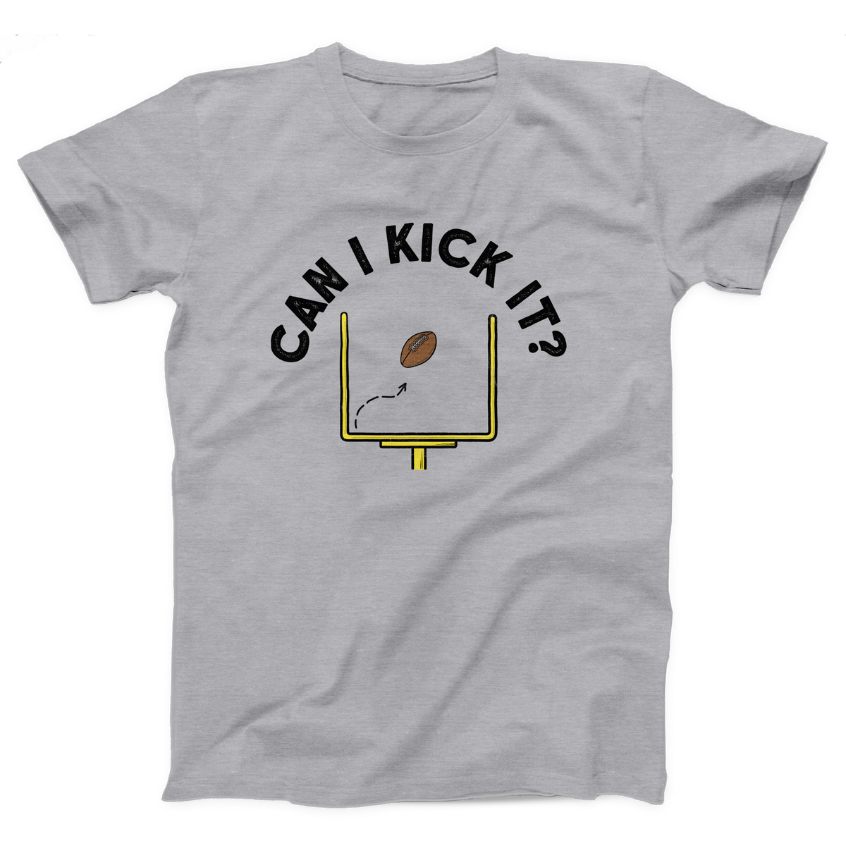 Can I Kick It Adult Unisex T-Shirt