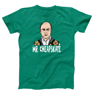 Mr. Cheapskate Adult Unisex T-Shirt