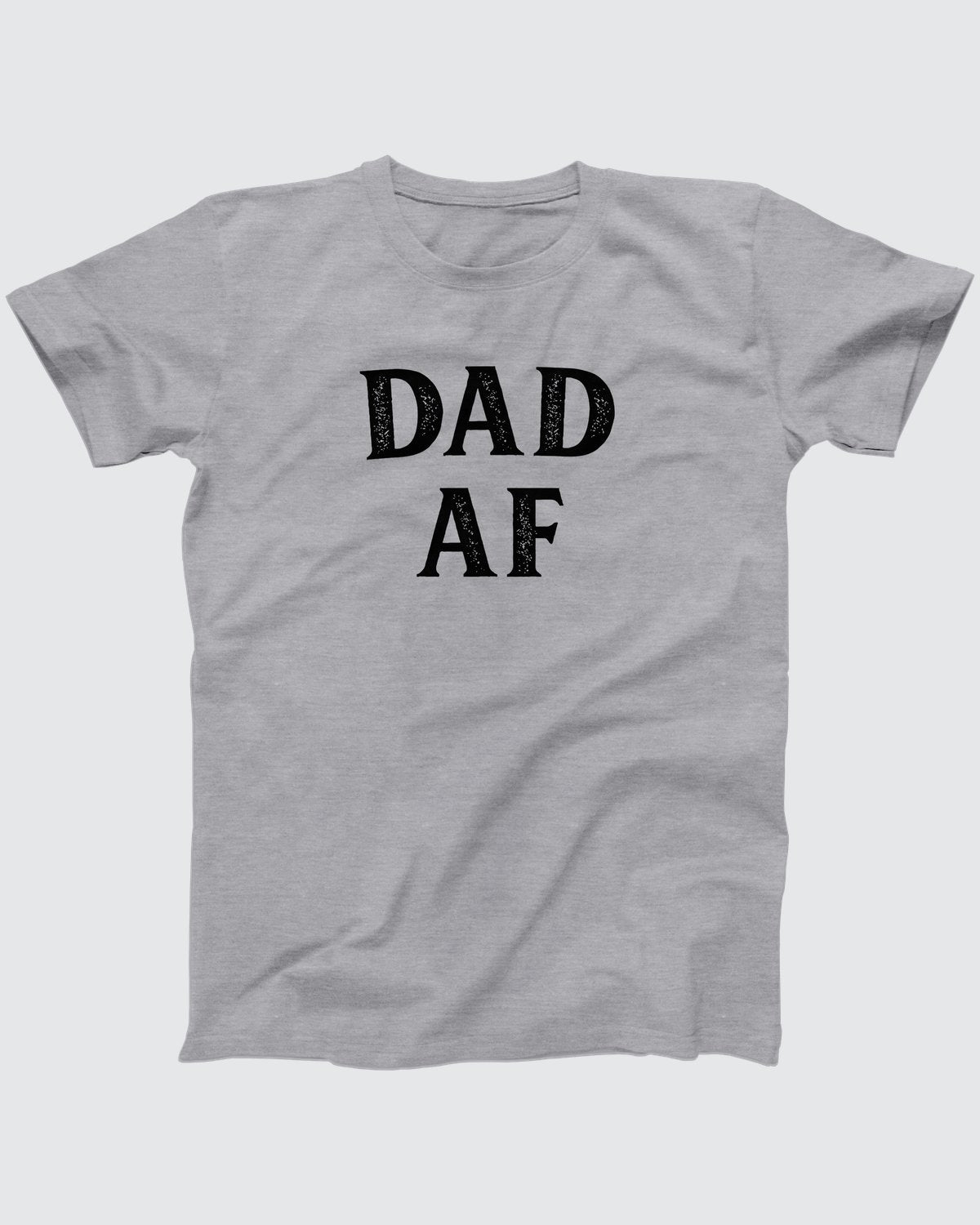 Dad AF T-Shirt