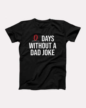 0 Days Without a Dad Joke T-Shirt