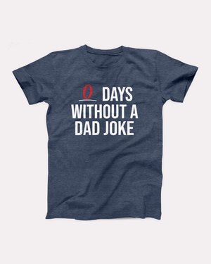 0 Days Without a Dad Joke T-Shirt