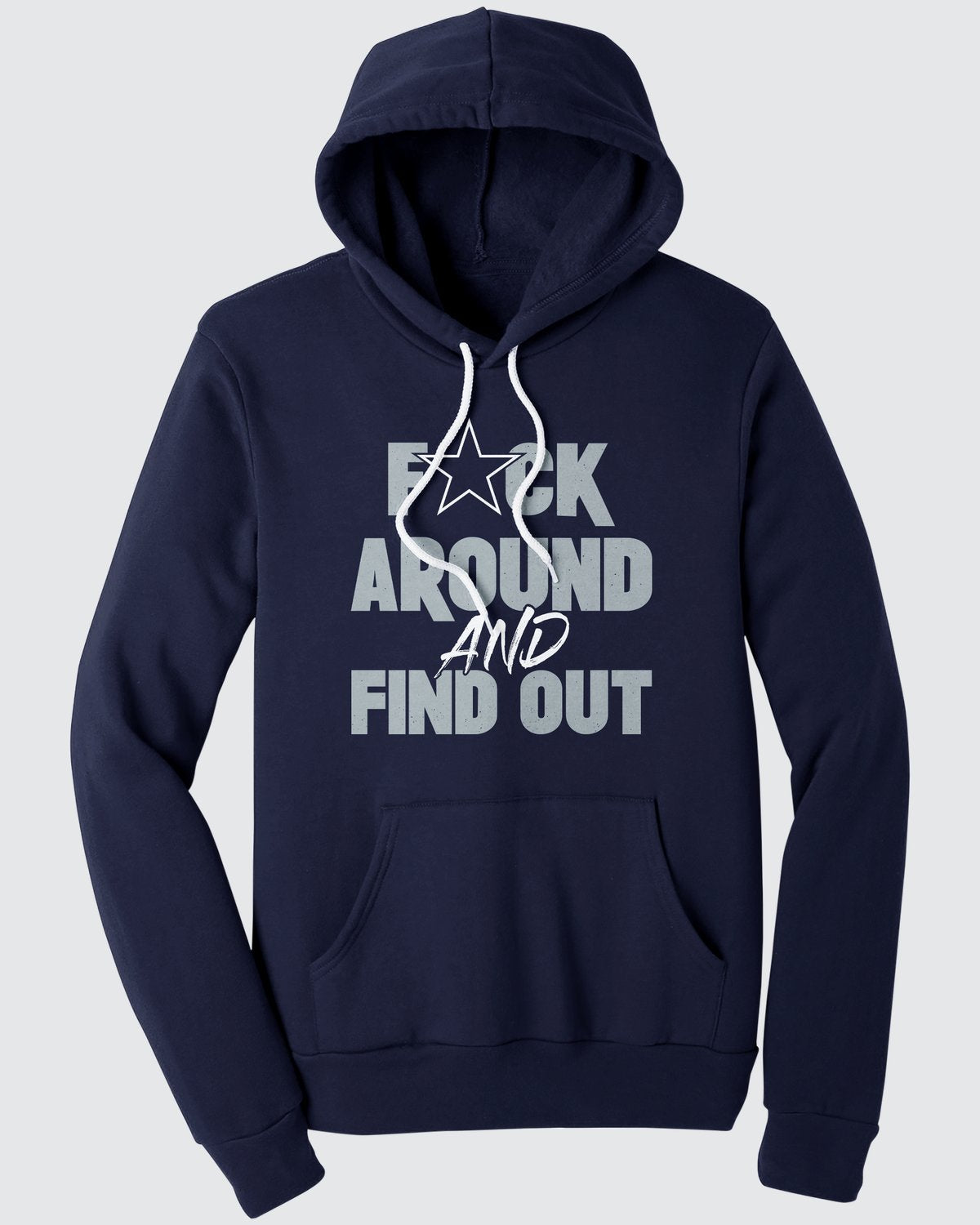 Dallas F*ck Around and Find Out Hoodie