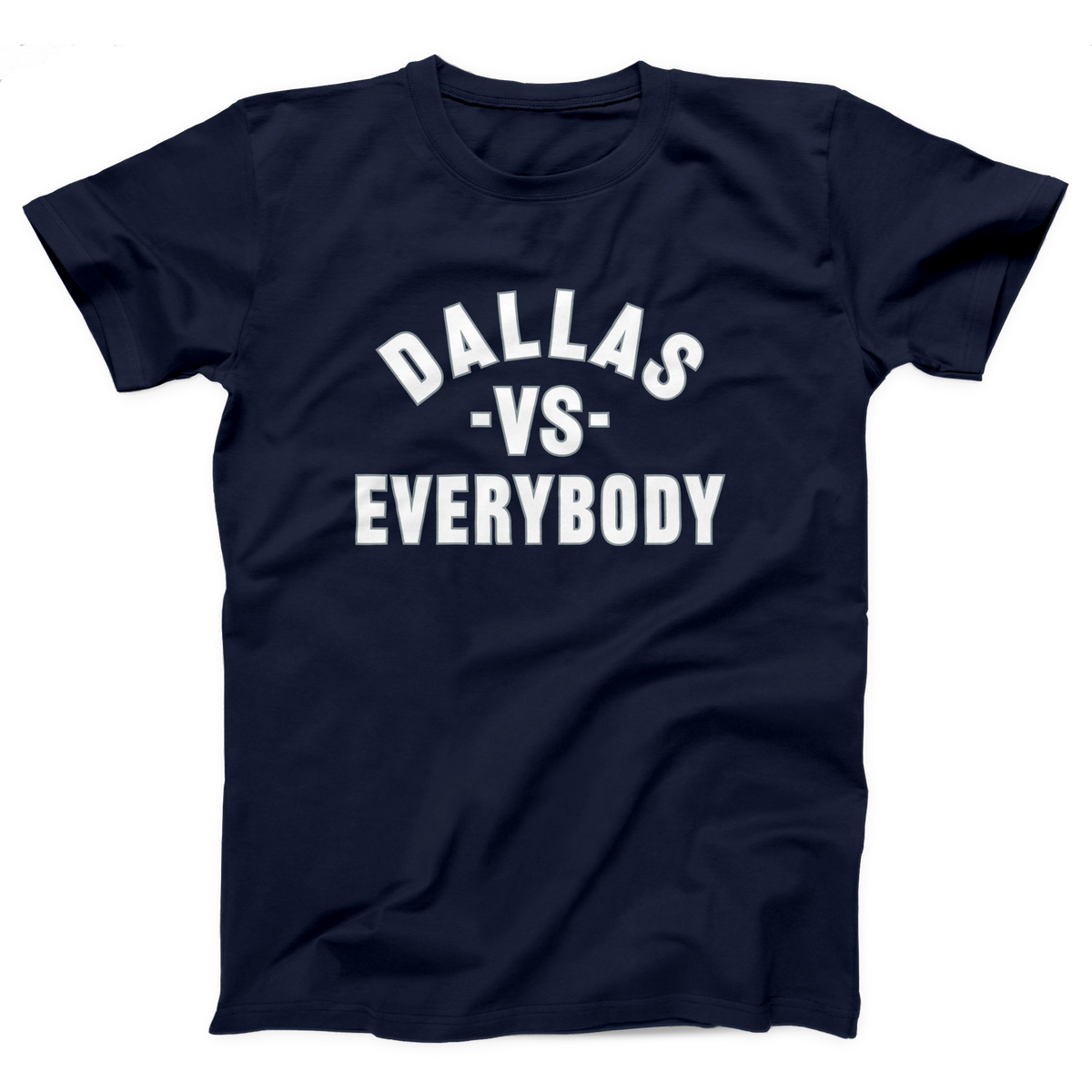 Dallas vs Everybody Adult Unisex T-Shirt