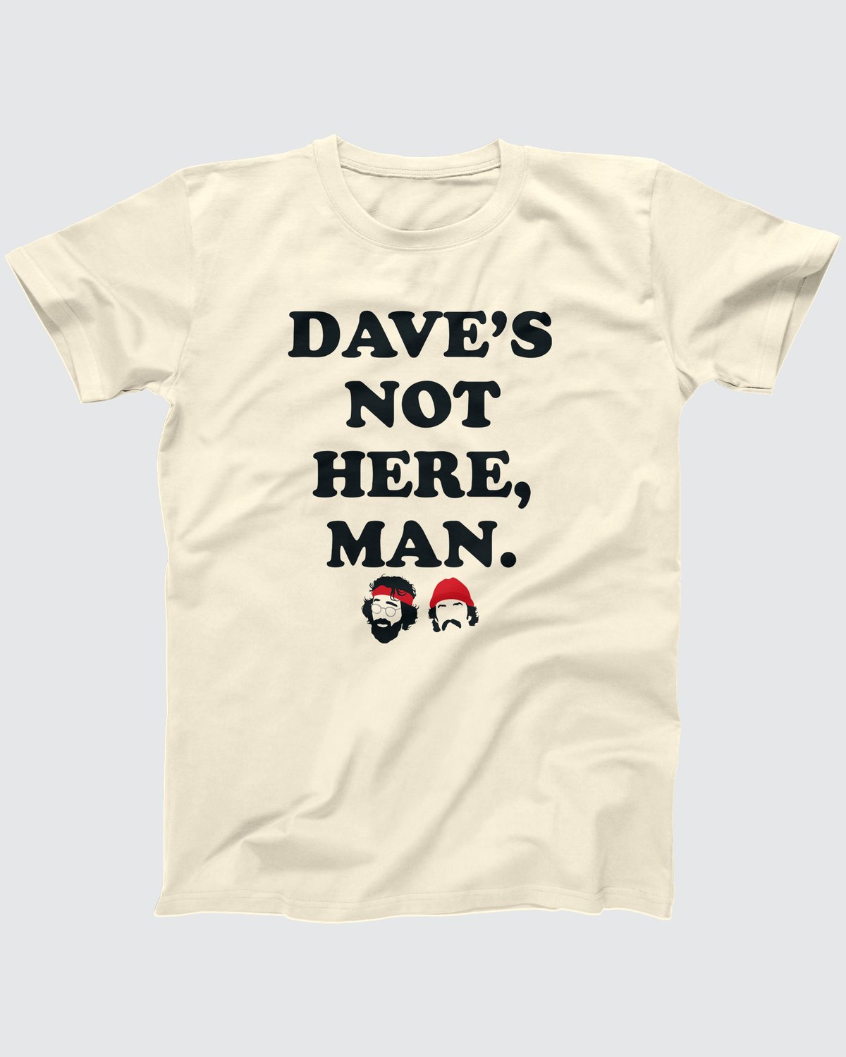 Dave's Not Here Man T-Shirt, flat lay on grey