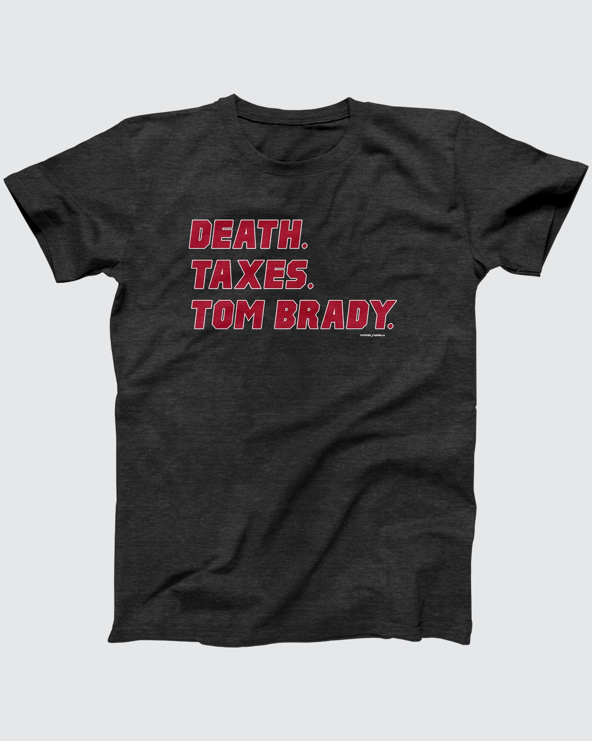 Death Taxes Tom Brady T-Shirt