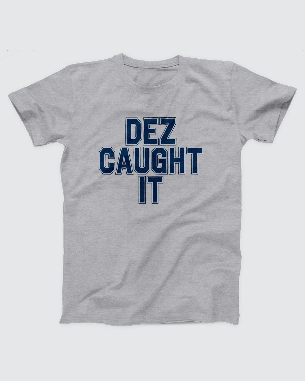 Dez Caught It T-Shirt