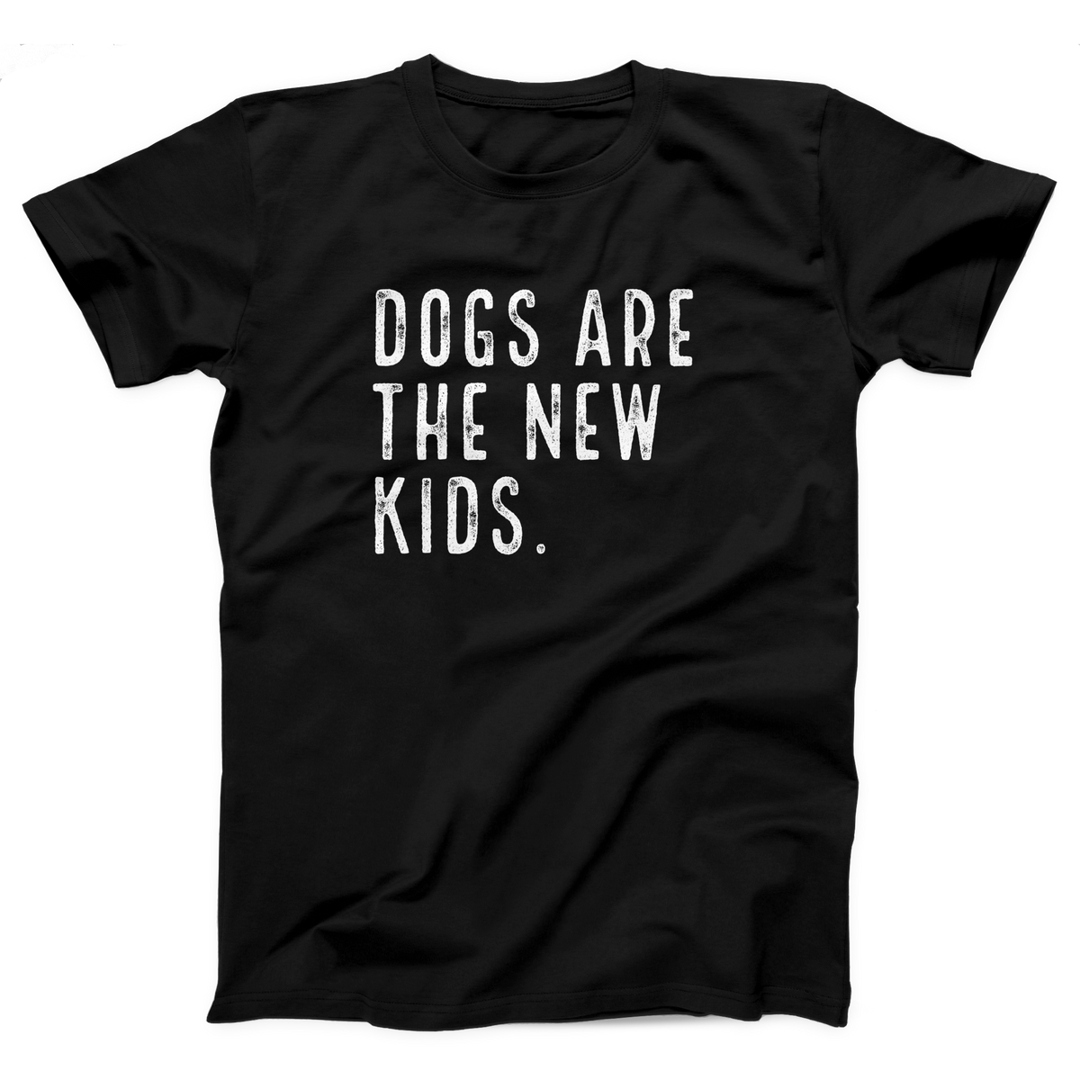 Dogs are the New Kids Adult Unisex T-Shirt Twisted Gorilla