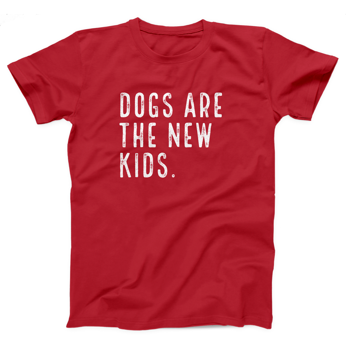 Dogs are the New Kids Adult Unisex T-Shirt Twisted Gorilla