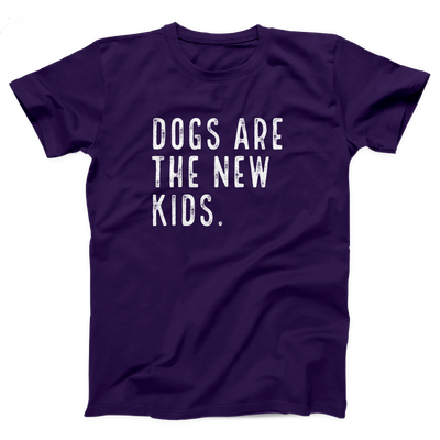 Dogs are the New Kids Adult Unisex T-Shirt