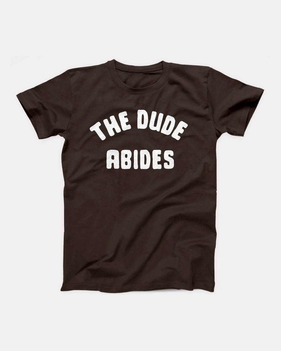 The Dude Abides T-Shirt, flat lay, Brown