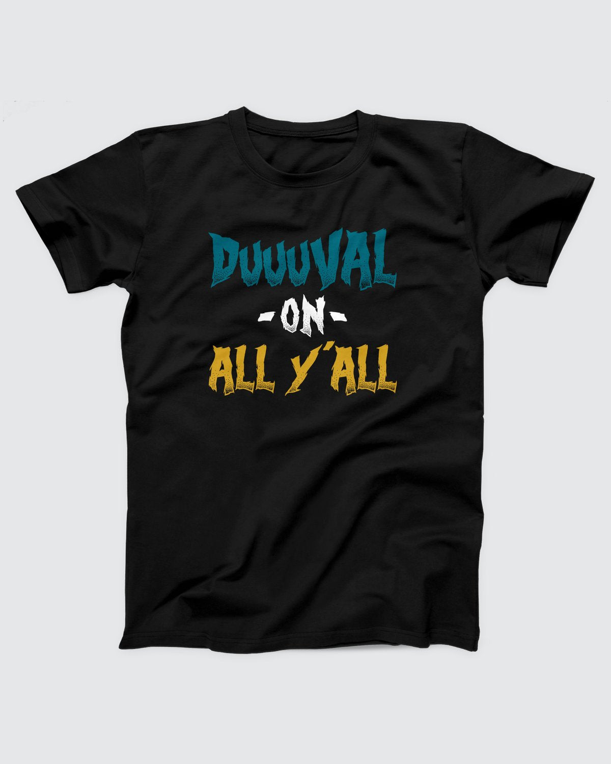 Duuuval On All Y'all T-Shirt