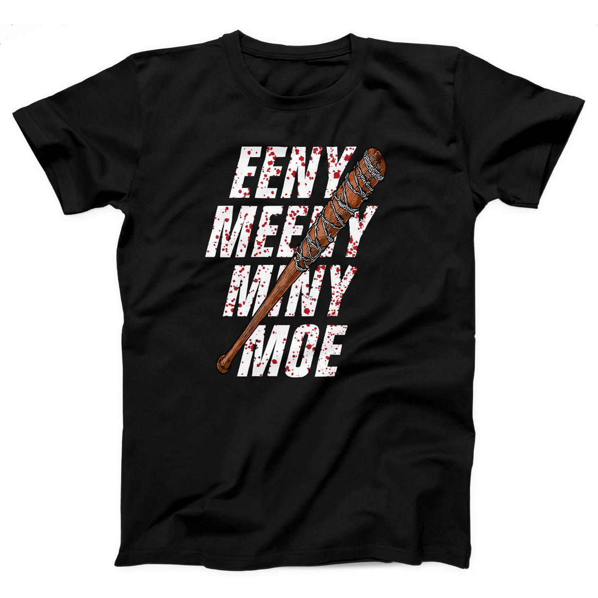 Eeny Meeny Miny Moe Adult Unisex T-Shirt