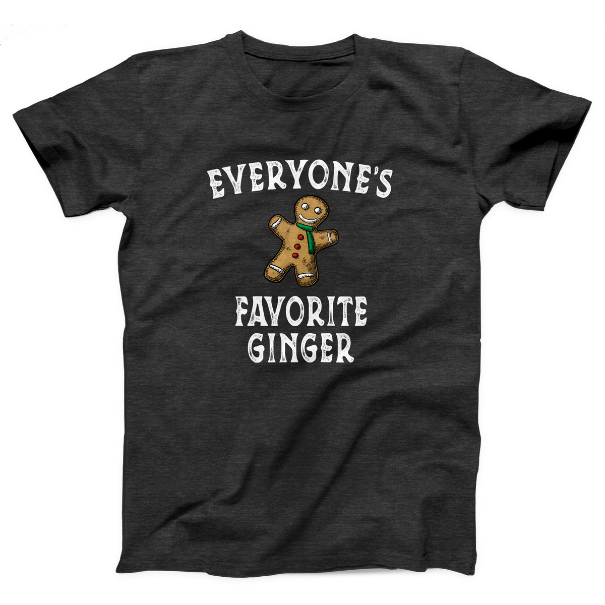 Everyone's Favorite Ginger Adult Unisex T-Shirt