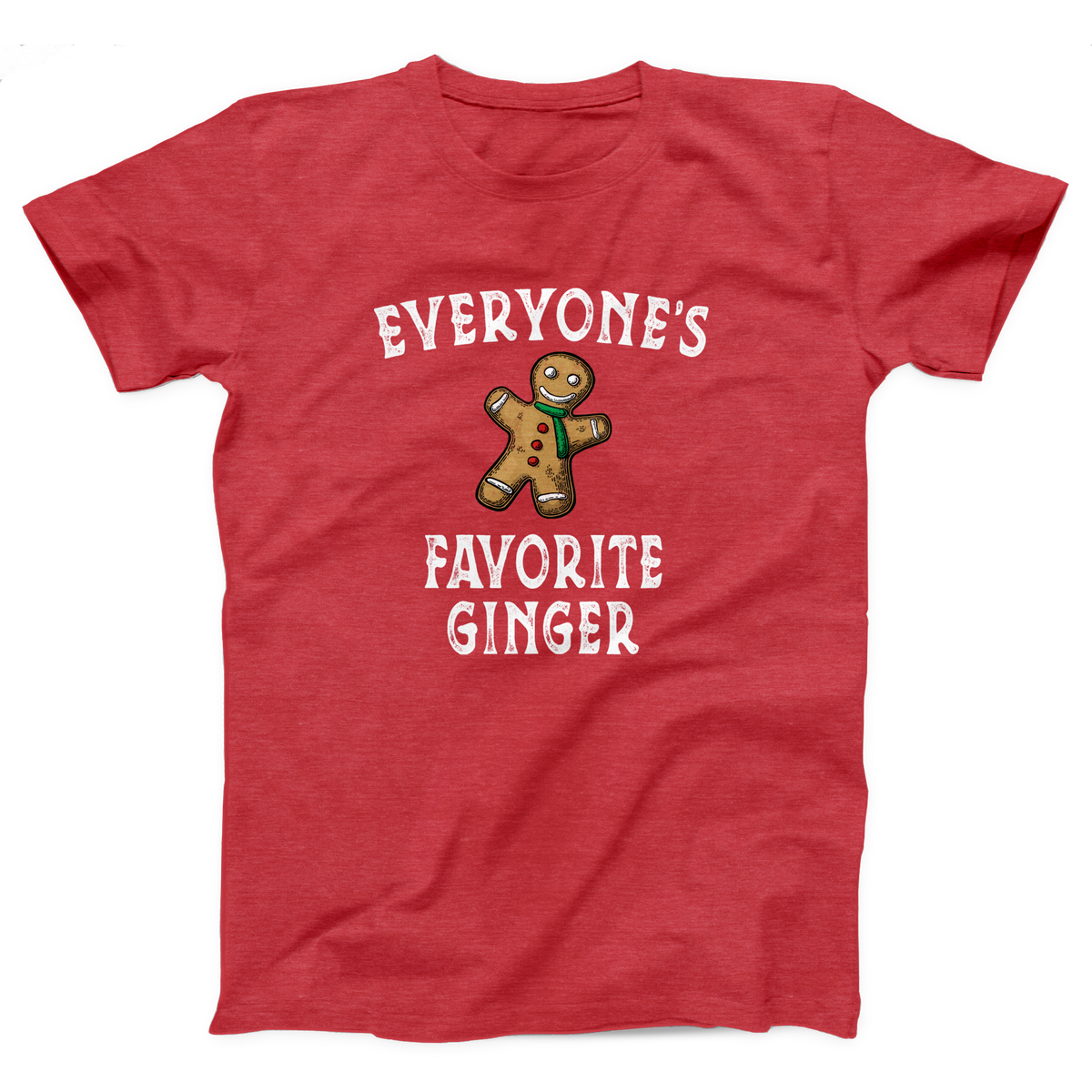 Everyone's Favorite Ginger Adult Unisex T-Shirt
