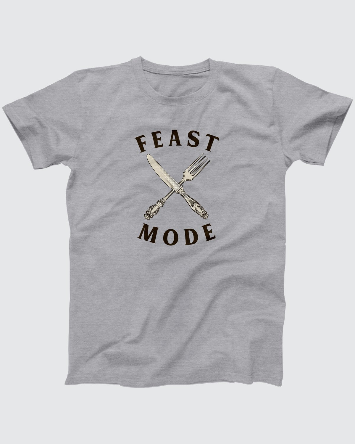 Feast Mode T-Shirt