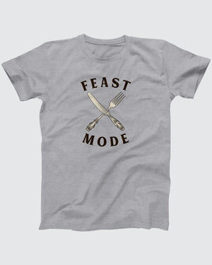 Feast Mode T-Shirt